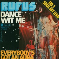 Rufus - Dance Wit Me / Everybodys Got An Aura [7 Vinyl...
