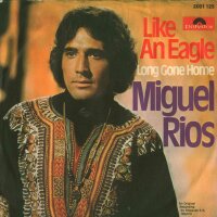 Miguel Rios - Like An Eagle / Long Gone Home [7 Vinyl...