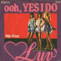 Luv - Ooh, Yes I Do / My Guy [7 Vinyl Single] | Carrere |...