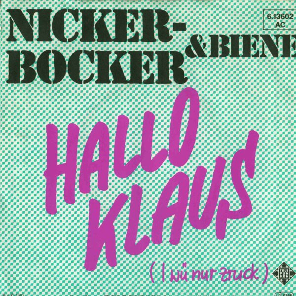 Nickerbocker & Biene - Hallo Klaus (I wü nur zruck) / Hallo Maus (I wü nur zruck) [7 Vinyl Single] | Telefunken | EX/EX