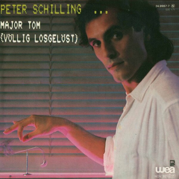 Peter Schilling - Major Tom (Völlig Losgelöst) / Ich hab keine Lust mehr [7 Vinyl Single] | WEA | Germany, 1982 | VG+/EX