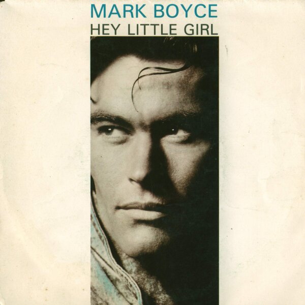 Mark Boyce - Hey Little Girl (Vocal + Instrumental) [7 Vinyl Single] | Epic | VG+/VG