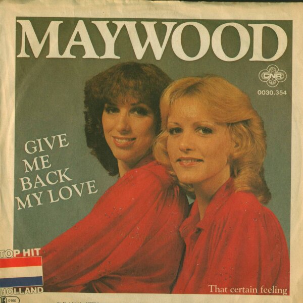 Maywood - Give Me Back My Love / The Certain Feeling [7 Single] | CNR - 0030.354 | VG/VG+