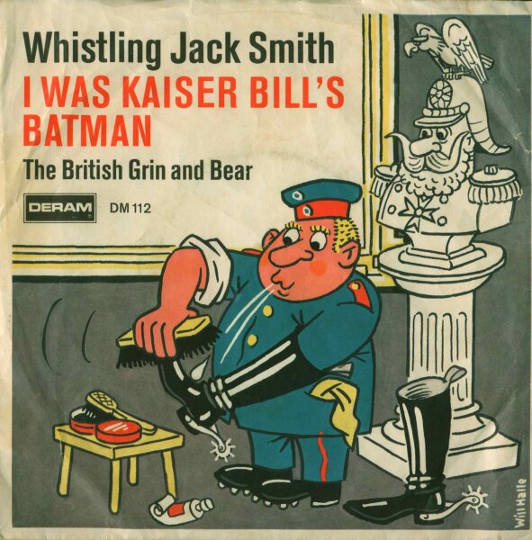 I Was Kaiser Bills Batman / The British Grin And Bear
