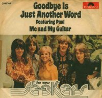 Goodbye Is Just Another Word / Me And My Guitar