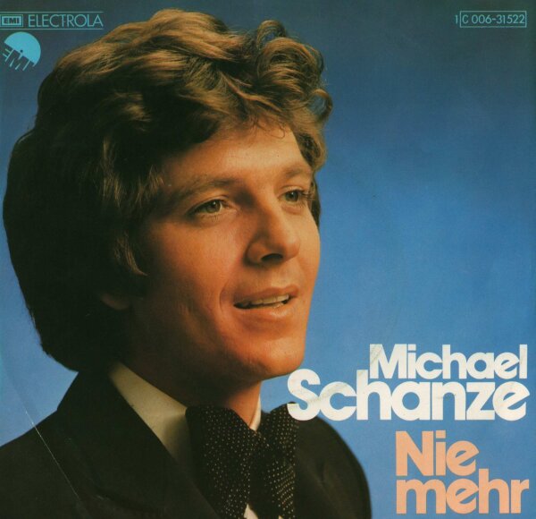 Michael Schanze - Nie mehr / Für mich war es zu spät [7 Vinyl Single] | Electrola | VG+/VG