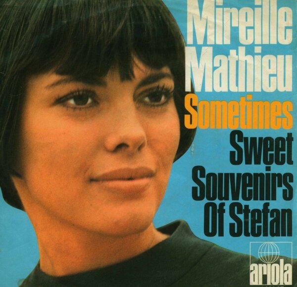 Mireille Mathieu - Sometimes / Sweet Souvenirs Of Stefan [7 Vinyl Single] | Ariola | VG+/VG