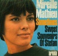 Mireille Mathieu - Sometimes / Sweet Souvenirs Of Stefan...