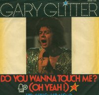 Gary Glitter - Do You Wanna Touch Me? (Oh Yeah) / I Would...
