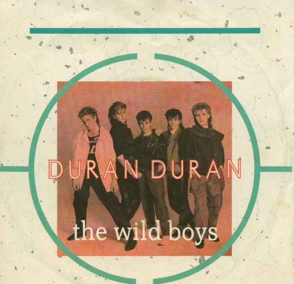 Duran Duran - The Wild Boys / (Im Lookin For) Cracks [7 Single] | EMI - 20 0381 7 | EX/VG