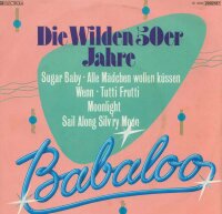 Babaloo - Die Wilden 50er Jahre [7 Vinyl Single] |...