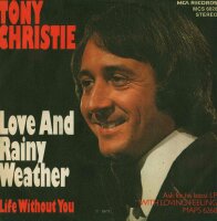 Tony Christie - Love And Rainy Weather / Life Without You...