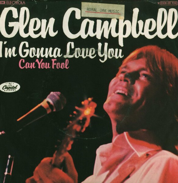 Glen Campbell - Im Gonna Love You / Can You Fool [7 Vinyl Single] | Capitol | EX/VG
