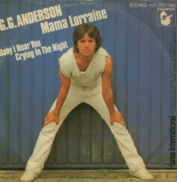 G.G. Anderson - Mama Lorraine / Baby I Hear You Crying In The Night [7 Vinyl Single] | Hansa International | Germany, 1981 | VG+/VG