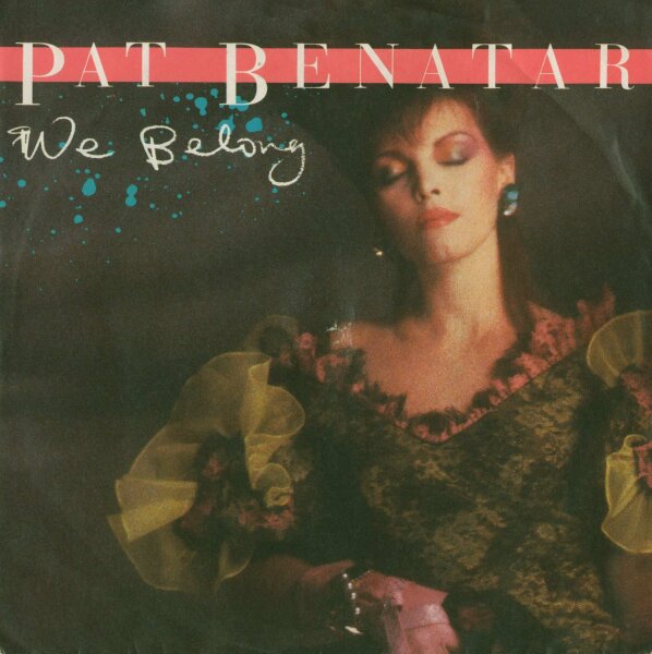 Pat Benatar - We Belong / Suburban King [7 Single] | Chrysalis - 106 917-100 | VG/VG