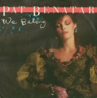 Pat Benatar - We Belong / Suburban King [7 Vinyl Single]...