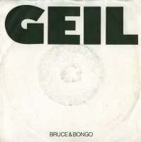 Geil / Geil Bruce & Bongo Dub