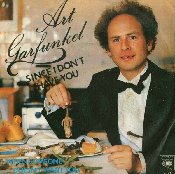 Art Garfunkel - Scine I Dont Have You / When Someone Doesnt Want You [7 Vinyl Single] | CBS | VG+/VG