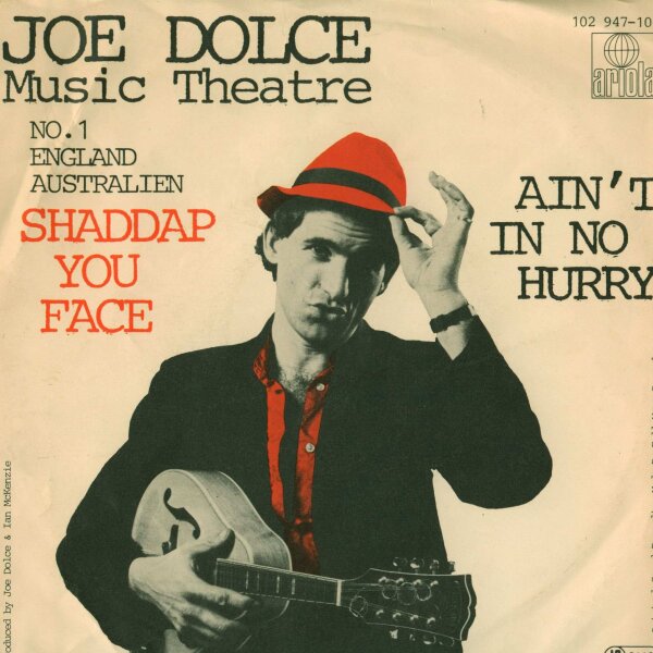 Joe Dolce - Shaddap You Face / Aint In No Hurry [7 Vinyl Single] | Ariola | Germany | NM/VG