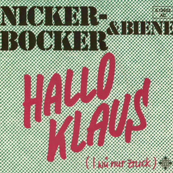 Nicker-Bocker & Biene - Hallo Klaus (I wü nur zurück) / Hallo Maus (I wü nur zurück) [7 Vinyl Single] | Telefunken | EX/EX