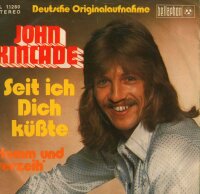 John Kincade - Seit Ich Dich Küßte / Komm Und...