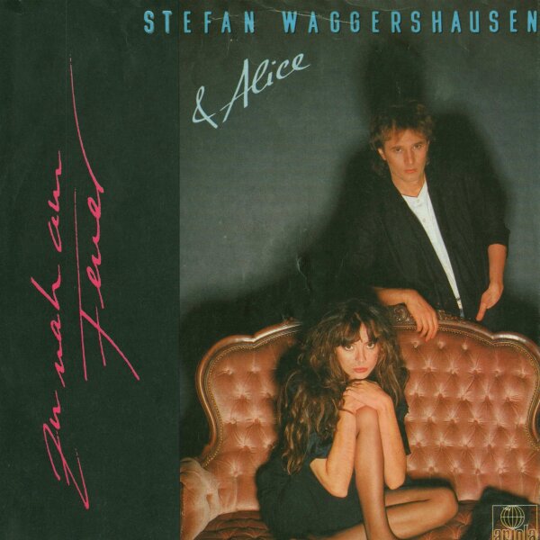 Stefan Waggershausen & Alice - Zu Nah Am Feuer / Leider nur Liebe [7 Vinyl Single] | Ariola | Germany, 1984 | VG/VG