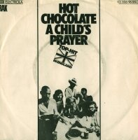 Hot Chocolate - A Childs Prayer / Everything Should Be...