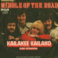 Middle Of The Road - Kailakee Kailako / Blind Detonation...