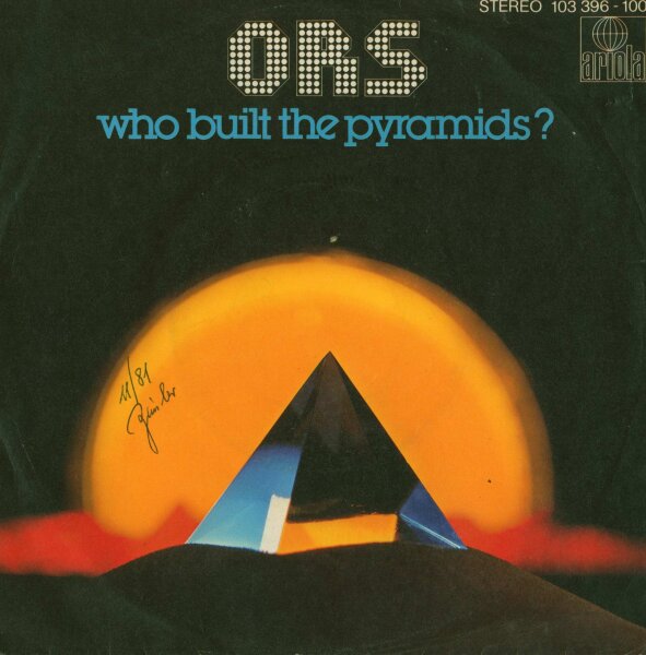 ORS - Who Built The Pyramids? / Zen [7 Vinyl Single] | Ariola | VG/VG