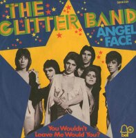 The Glitter Band - Angel Face / You Wouldnt Leave Me...