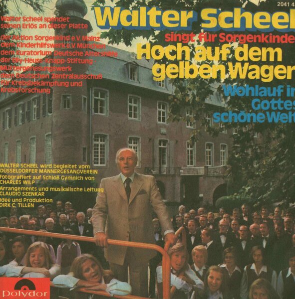 Walter Scheel - Hoch Auf Dem Gelben Wagen / Wohlauf In Gottes Schöne Welt [7 Vinyl Single] | Polydor | VG/VG