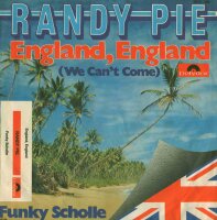 Randy Pie - England, England (We Cant Come) / Funky...