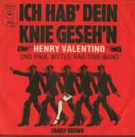Henry Valentino - Ich Hab Dein Knie Gesehn / Charly Brown...