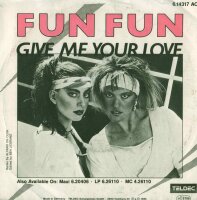 Fun Fun - Give Me Your Love / Tell Me [7 Vinyl Single] |...