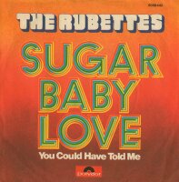 The Rubettes - Sugar Baby Love / You Could Have Told Me...