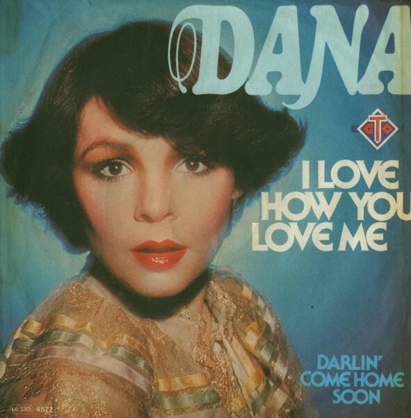 Dana - I Love How You Love Me / Darlin Come Home Soon [7 Vinyl Single] | GTO | EX/VG