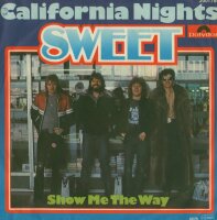 Sweet - California Nights / Show Me The Way [7 Vinyl...