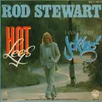 Rod Stewart - Hot Legs / I Was Only Joking [7 Vinyl...