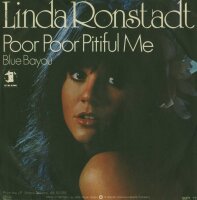 Linda Ronstadt - Poor Poor Pitiful Me / Blue Bayou [7...