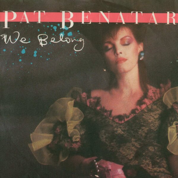 Pat Benatar - We Belong / Suburban King [7 Vinyl Single] | Chrysalis | VG/EX