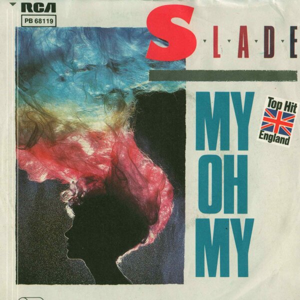 Slade - My Oh My / Keep Your Hands Off My Power Supply [7 Vinyl Single] | RCA | VG+/VG+