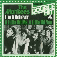 The Monkees - Im A Beliver / A Little Bit Me, A Little...
