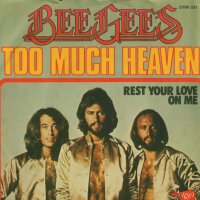 Bee Gees - Too Much Heaven / Rest Your Love On Me [7...