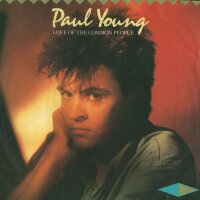Paul Young - Love Of The Common People / Behind Your...