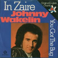 Johnny Wakelin - In Zaire / You Got The Bug [7 Vinyl...