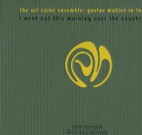 The Uri Caine Ensemble - Gustav Mahler In Toblach [CD]