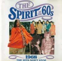 Various - The Spirit Of The 60s (1968 The Hits Dont Stop)...