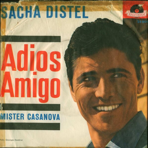 Sacha Distel - Adios Amigo [7 Vinyl Single] | Polydor | VG/G