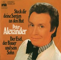 Peter Alexander - Steck Dir Deine Sorgen An Den Hut / Der...