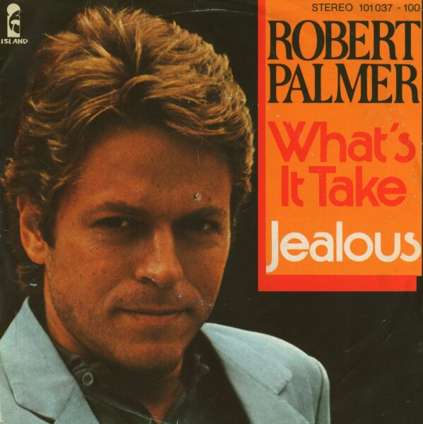 Robert Palmer - Whats It Take / Jealous [7 Vinyl Single] | Island | VG/VG